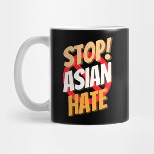 Stop asian hate, Asian live matter, Anti hate Mug